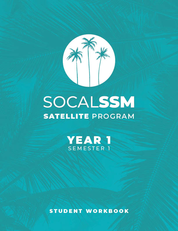 SoCal SSM Satellite Program: Year 1 Semester 1 Student Workbook